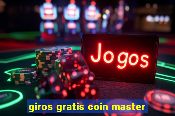 giros gratis coin master